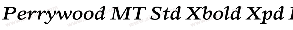 Perrywood MT Std Xbold Xpd It字体转换